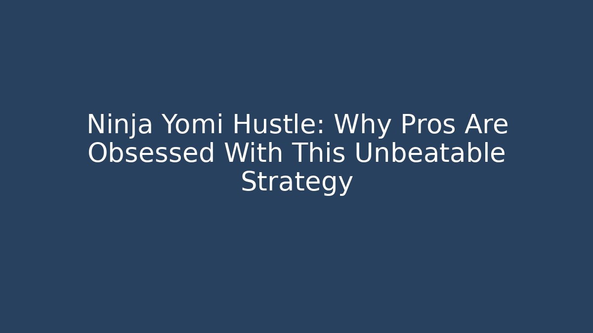 Ninja Yomi Hustle: Why Pros Are Obsessed With This Unbeatable Strategy