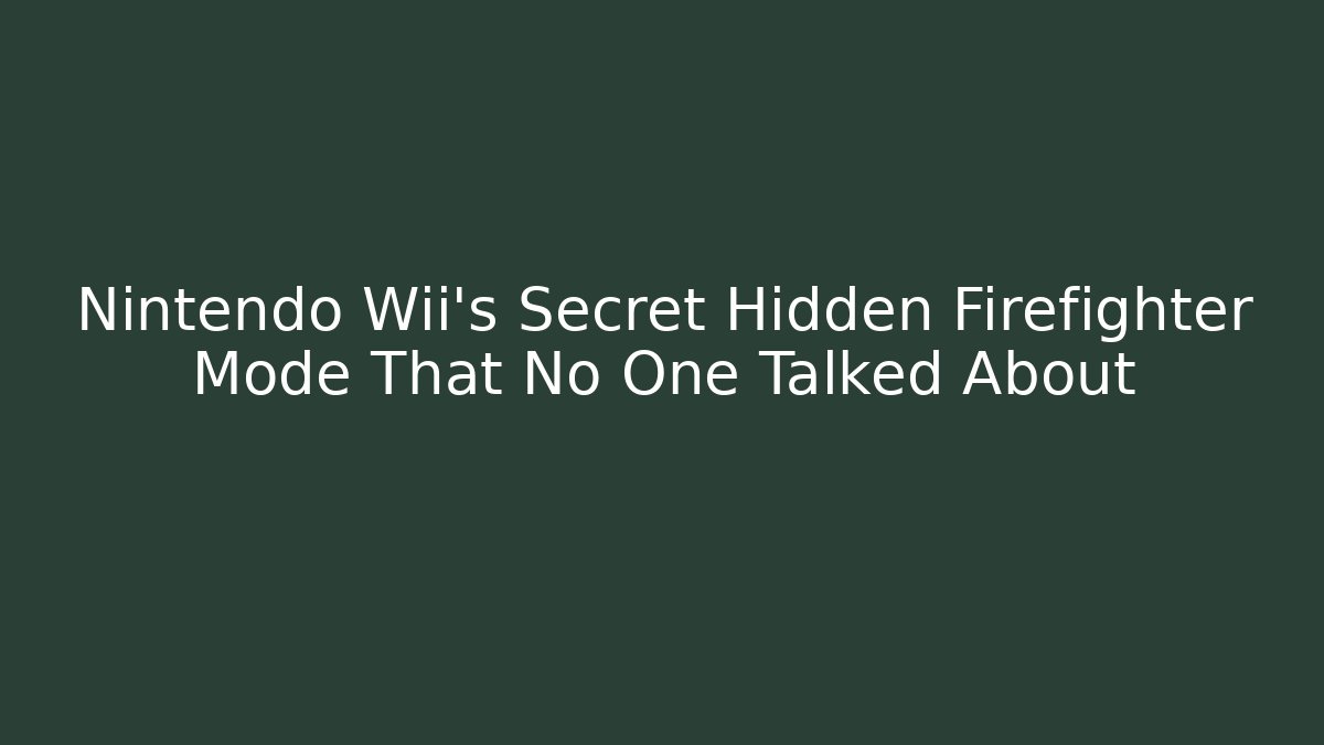 Nintendo Wii's Secret Hidden Firefighter Mode That No One Talked About