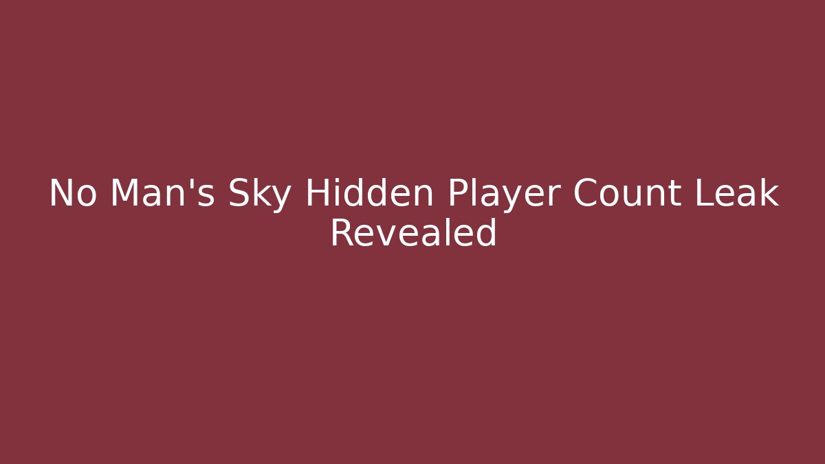 No Man's Sky Hidden Player Count Leak Revealed