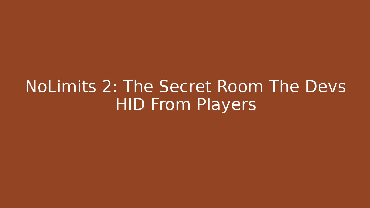 NoLimits 2: The Secret Room The Devs HID From Players