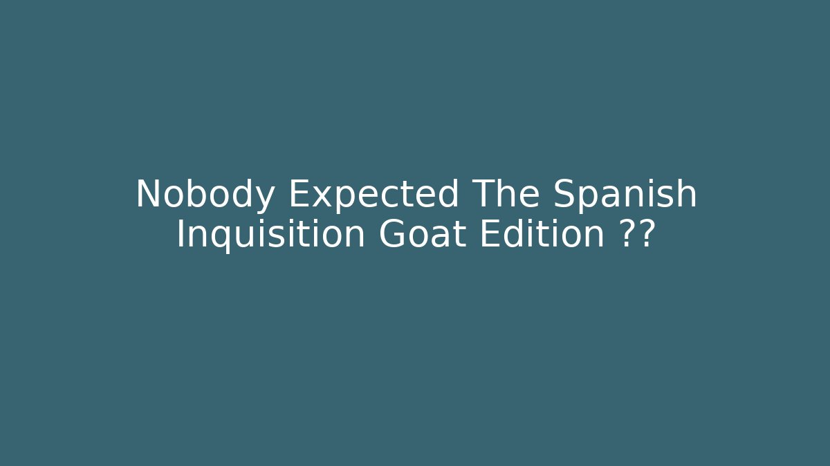 Nobody Expected The Spanish Inquisition Goat Edition 게임
