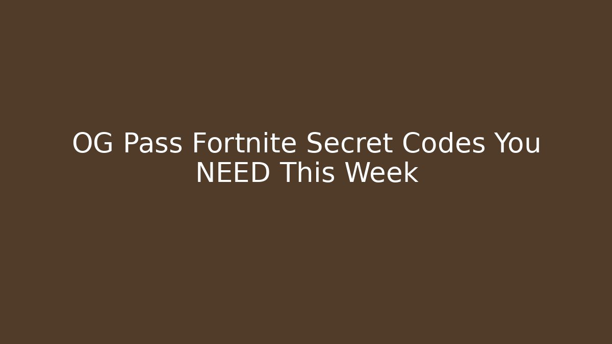 OG Pass Fortnite Secret Codes You NEED This Week