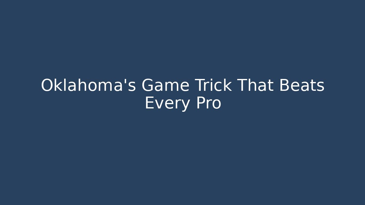 Oklahoma's Game Trick That Beats Every Pro