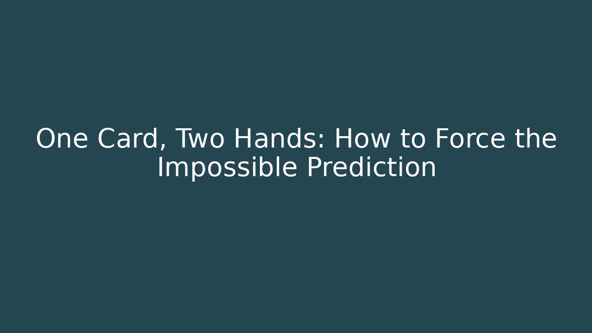 One Card, Two Hands: How to Force the Impossible Prediction