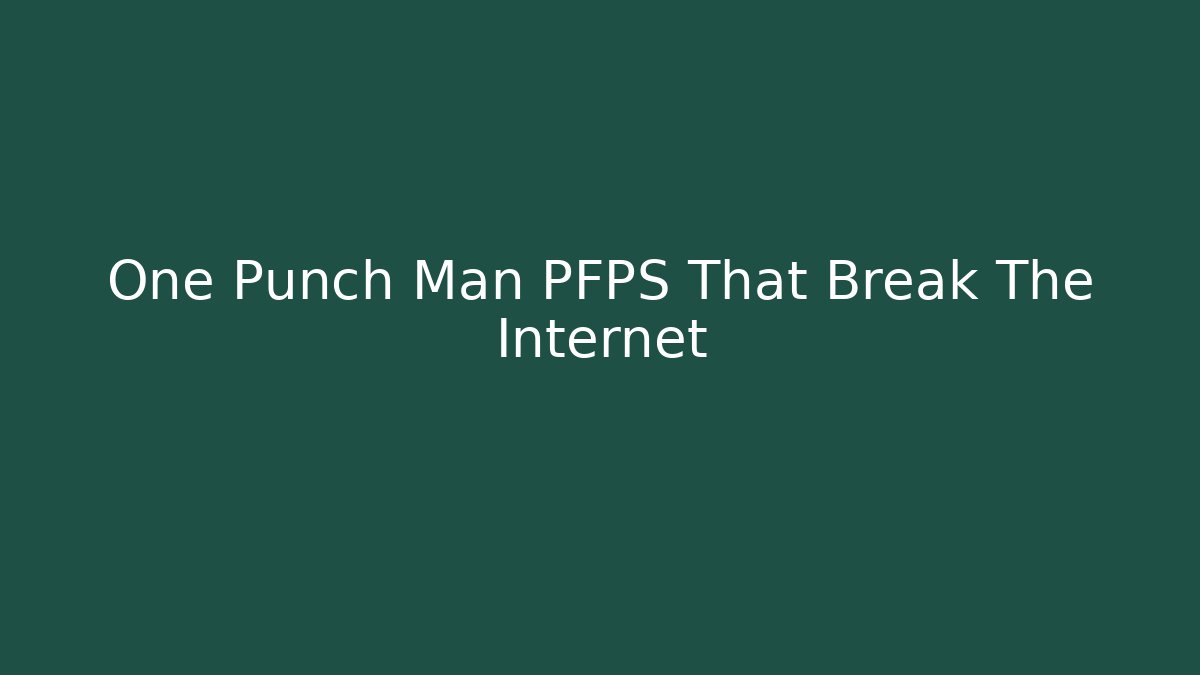 One Punch Man PFPS That Break The Internet - Create More Assets
