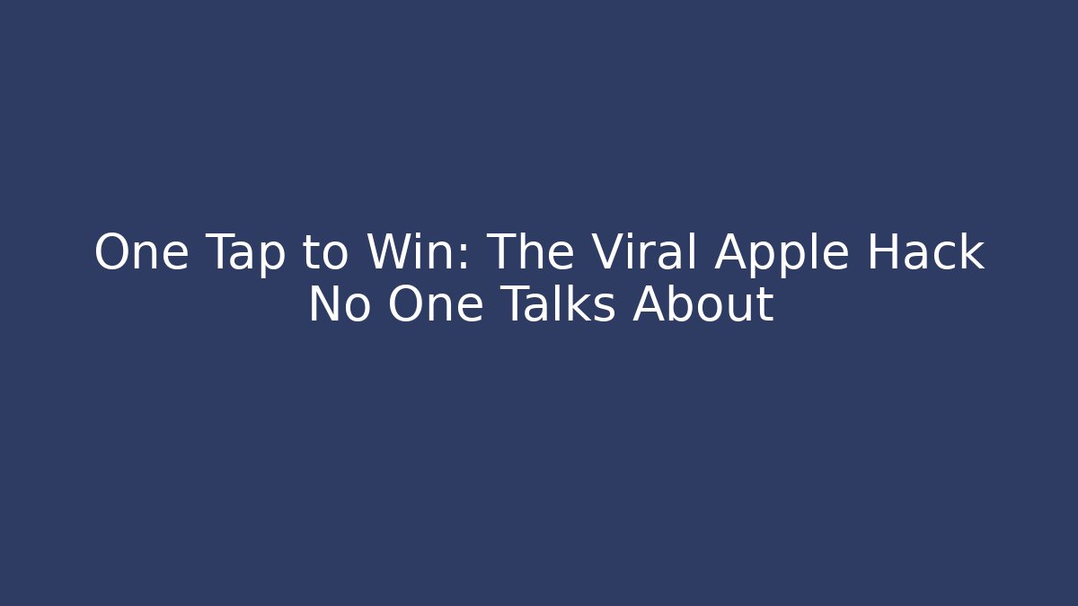 One Tap to Win: The Viral Apple Hack No One Talks About