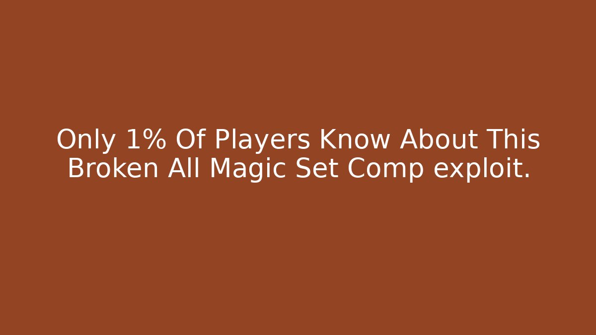 Only 1% Of Players Know About This Broken All Magic Set Comp exploit.