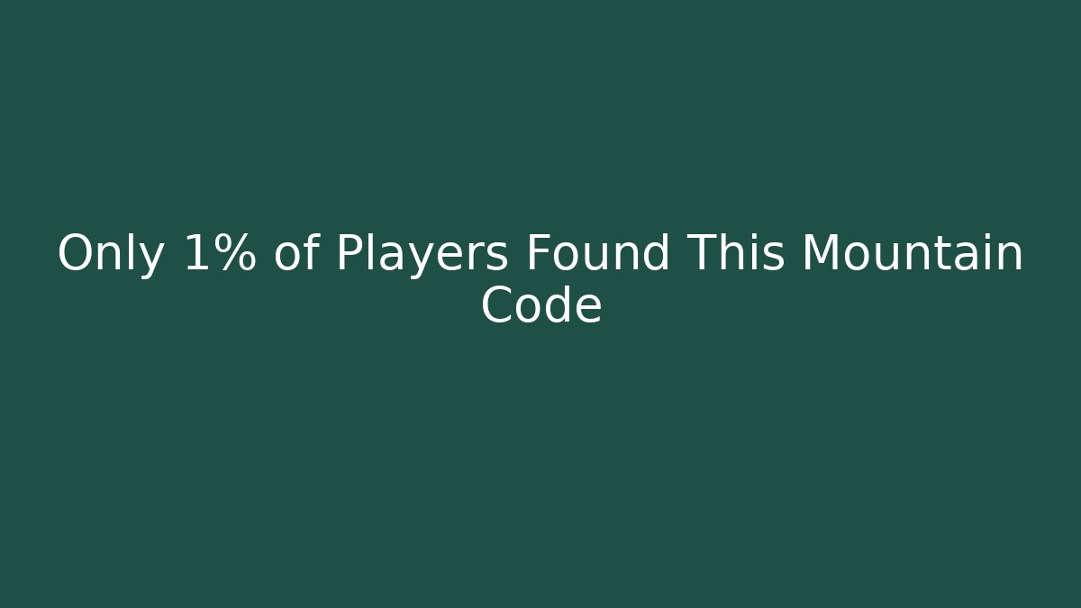 Only 1% of Players Found This Mountain Code