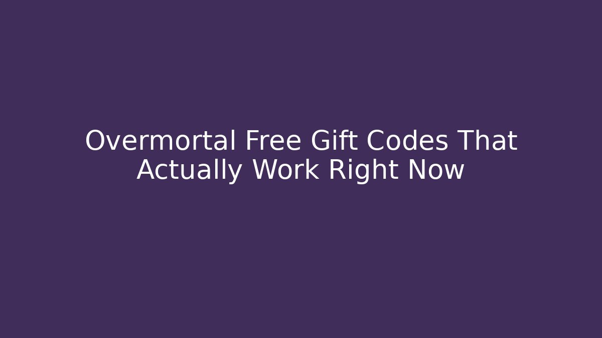 Overmortal Free Gift Codes That Actually Work Right Now