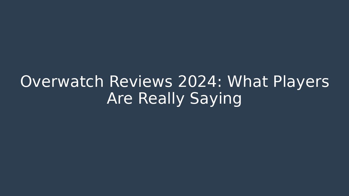 Overwatch Reviews 2024: What Players Are Really Saying