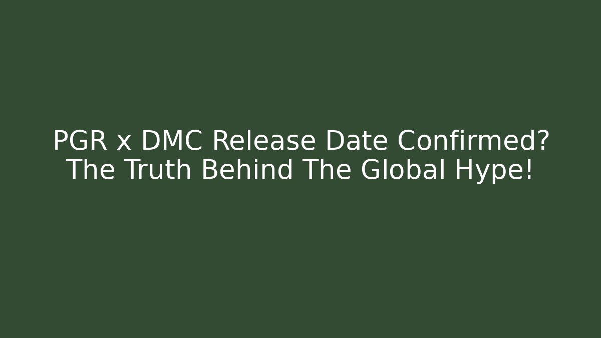 PGR x DMC Release Date Confirmed? The Truth Behind The Global Hype! - Create More Assets