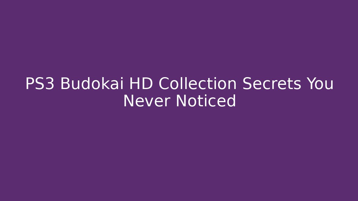 PS3 Budokai HD Collection Secrets You Never Noticed