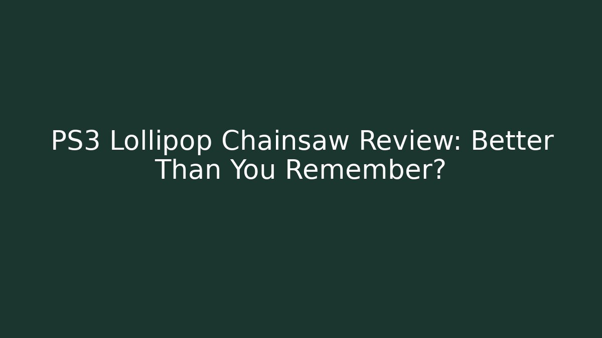 PS3 Lollipop Chainsaw Review: Better Than You Remember?