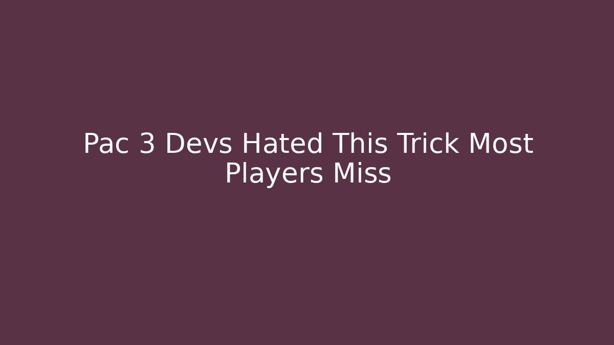 Pac 3 Devs Hated This Trick Most Players Miss - Create More Assets
