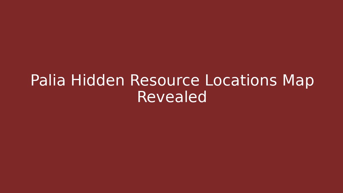 Palia Hidden Resource Locations Map Revealed