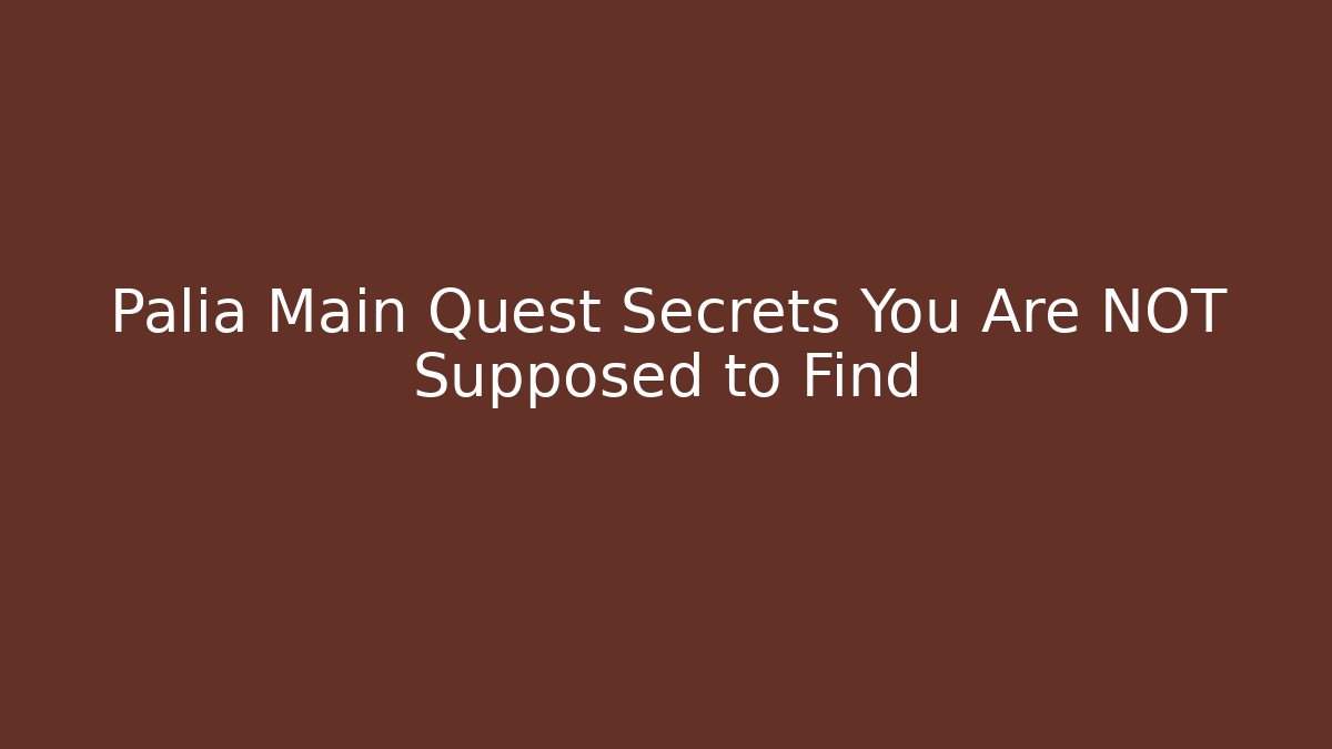 Palia Main Quest Secrets You Are NOT Supposed to Find