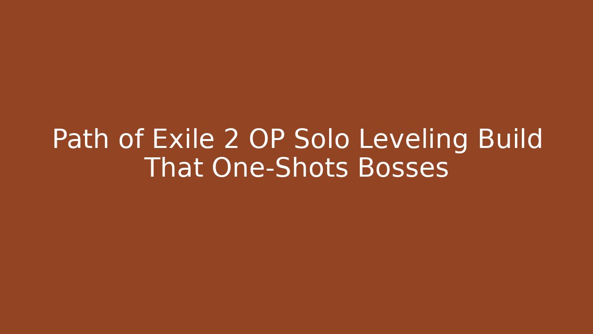 Path of Exile 2 OP Solo Leveling Build That One-Shots Bosses
