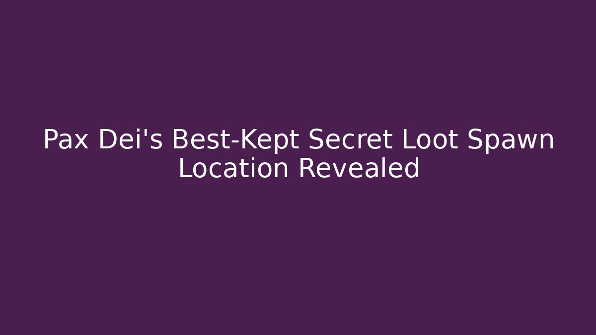 Pax Dei's Best-Kept Secret Loot Spawn Location Revealed