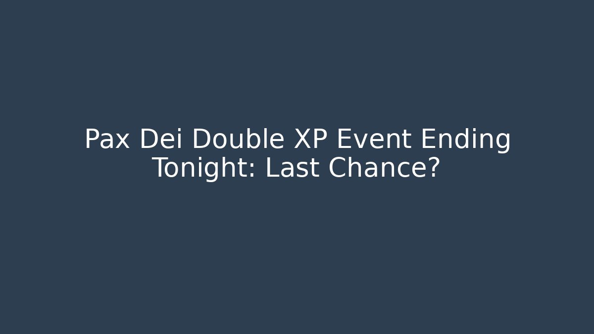 Pax Dei Double XP Event Ending Tonight: Last Chance?