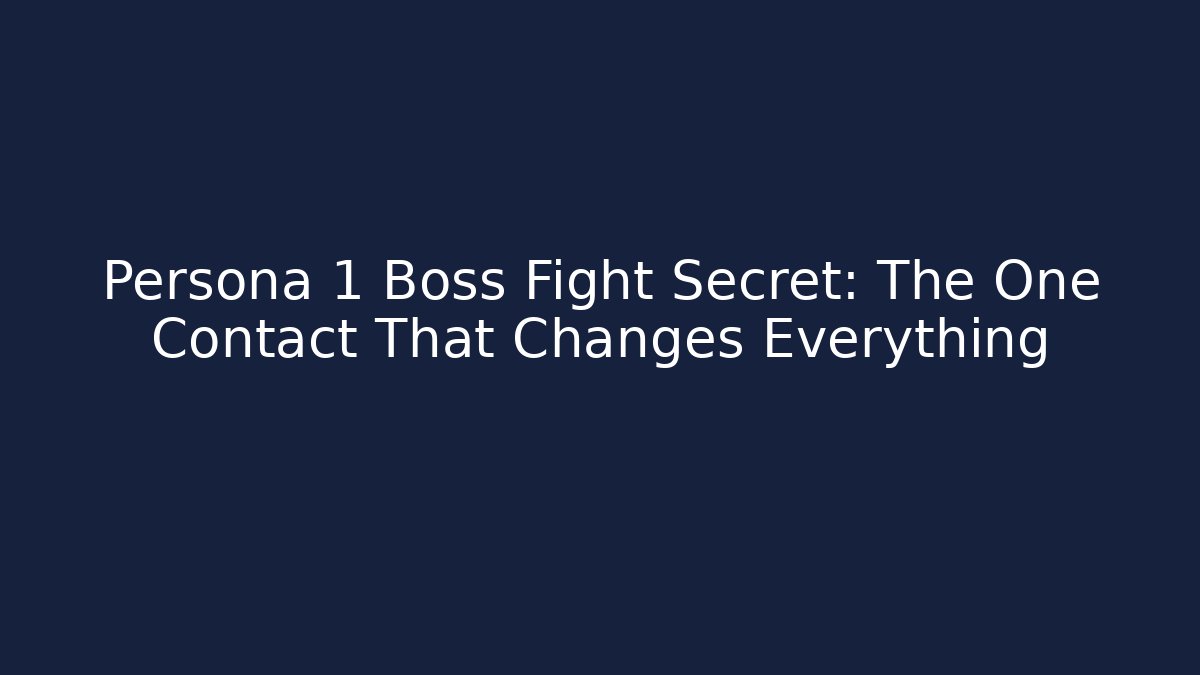 Persona 1 Boss Fight Secret: The One Contact That Changes Everything