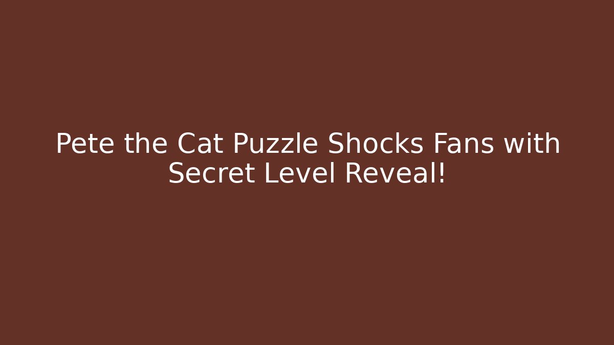 Pete the Cat Puzzle Shocks Fans with Secret Level Reveal!