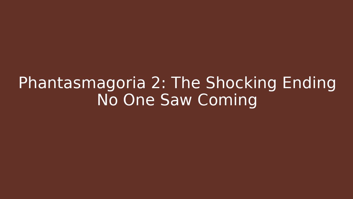 Phantasmagoria 2: The Shocking Ending No One Saw Coming