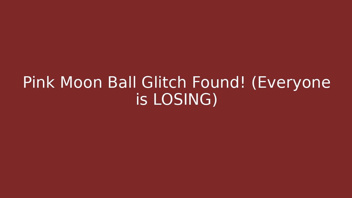 Pink Moon Ball Glitch Found! (Everyone is LOSING) - Create More Assets