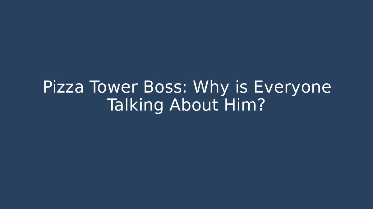 Pizza Tower Boss: Why is Everyone Talking About Him?
