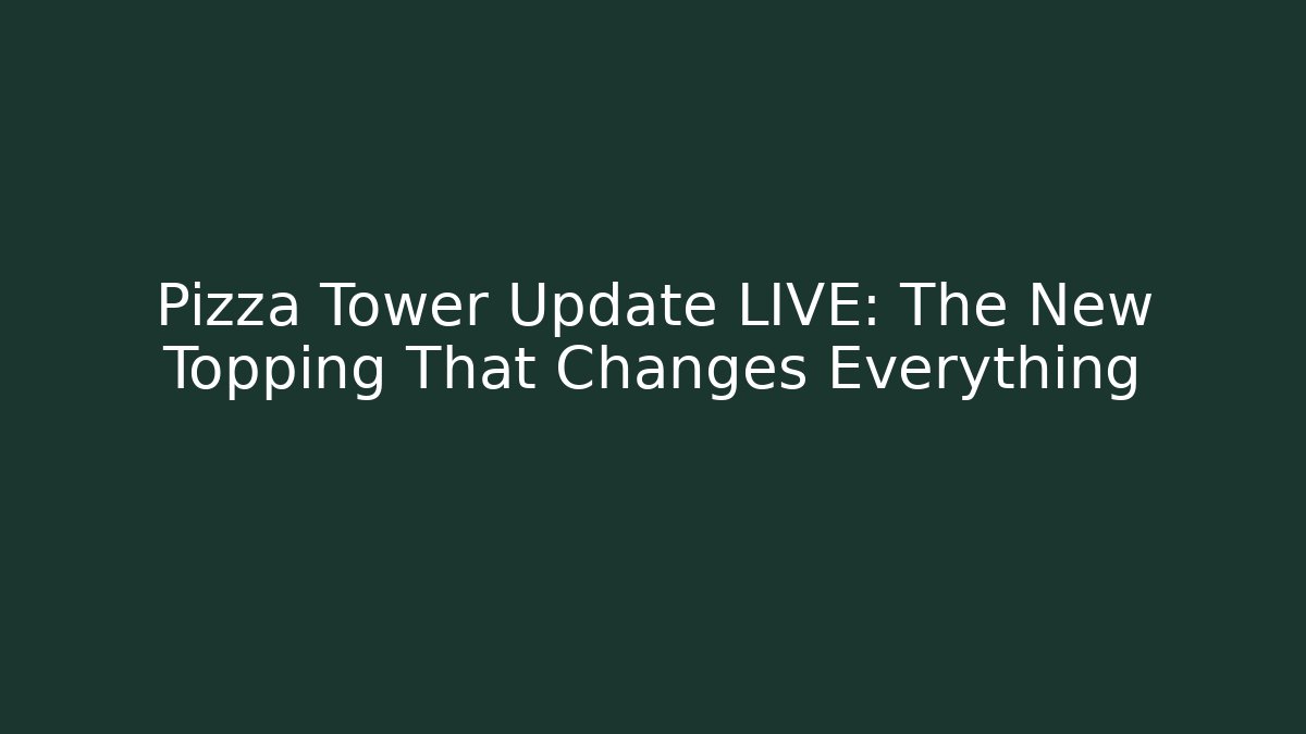 Pizza Tower Update LIVE: The New Topping That Changes Everything