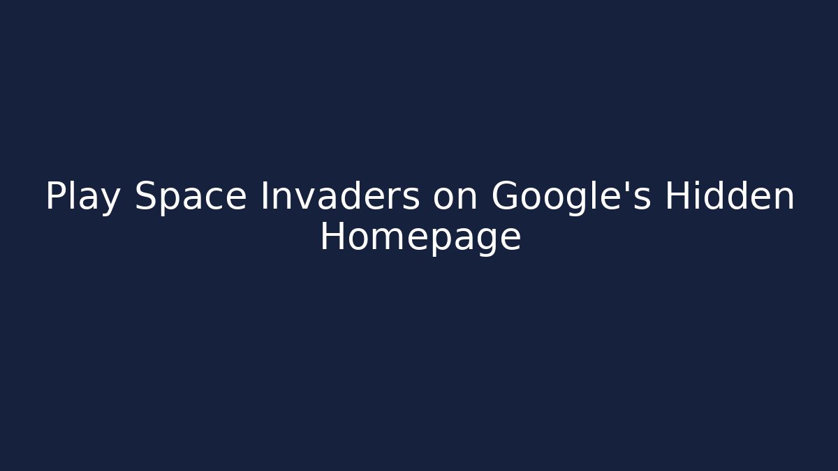 Play Space Invaders on Google's Hidden Homepage