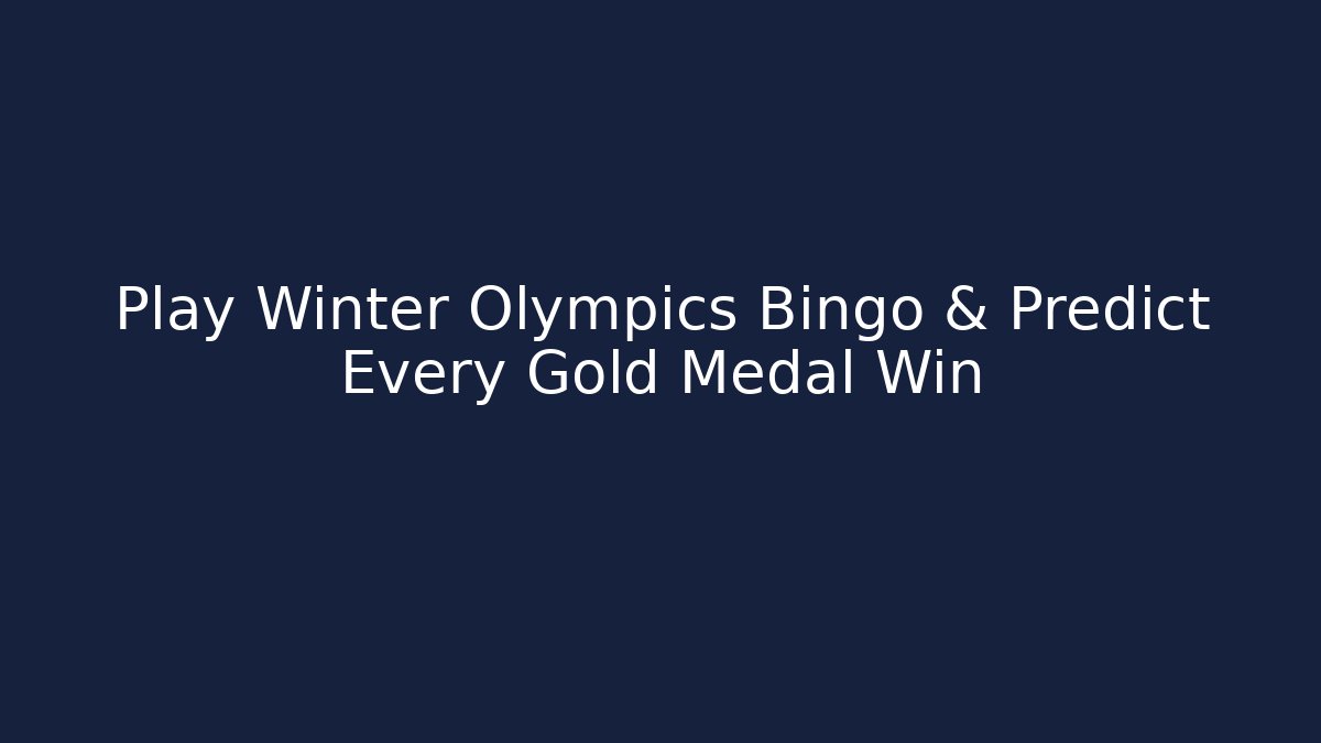 Play Winter Olympics Bingo & Predict Every Gold Medal Win - Create More Assets