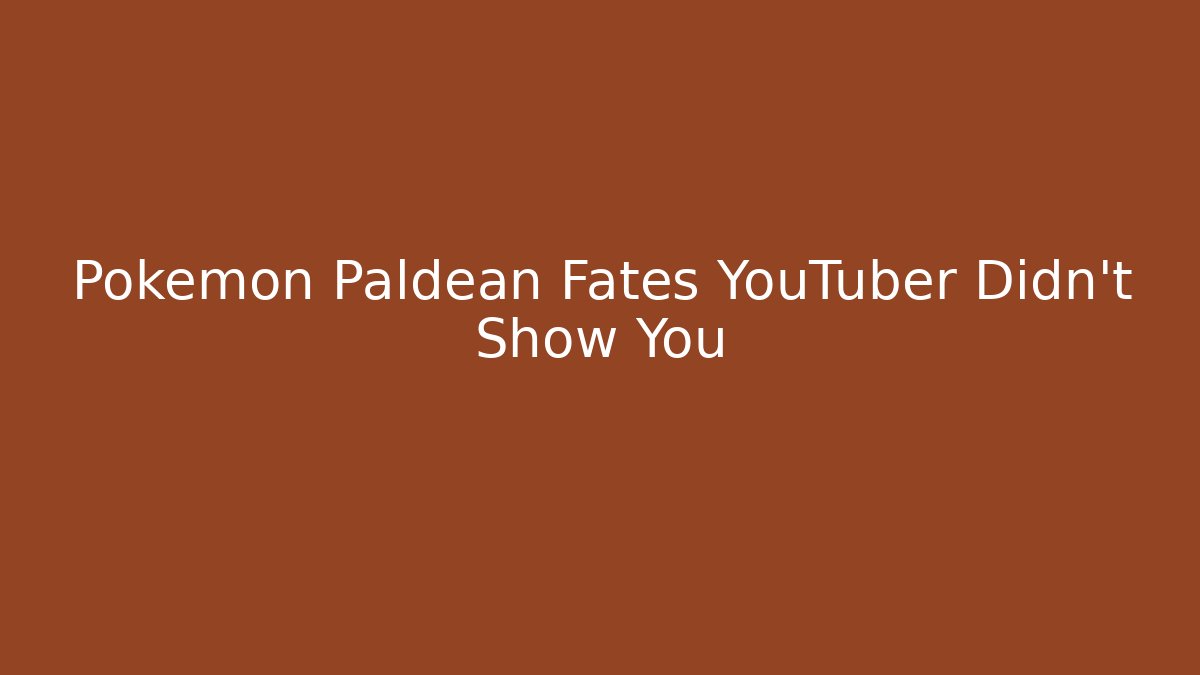 Pokémon Paldean Fates YouTuber Didn't Show You