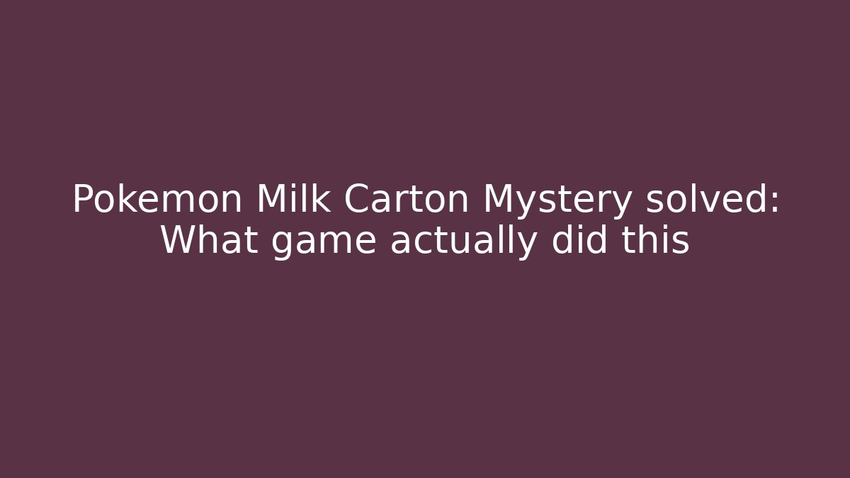 Pokemon Milk Carton Mystery solved: What game actually did this
