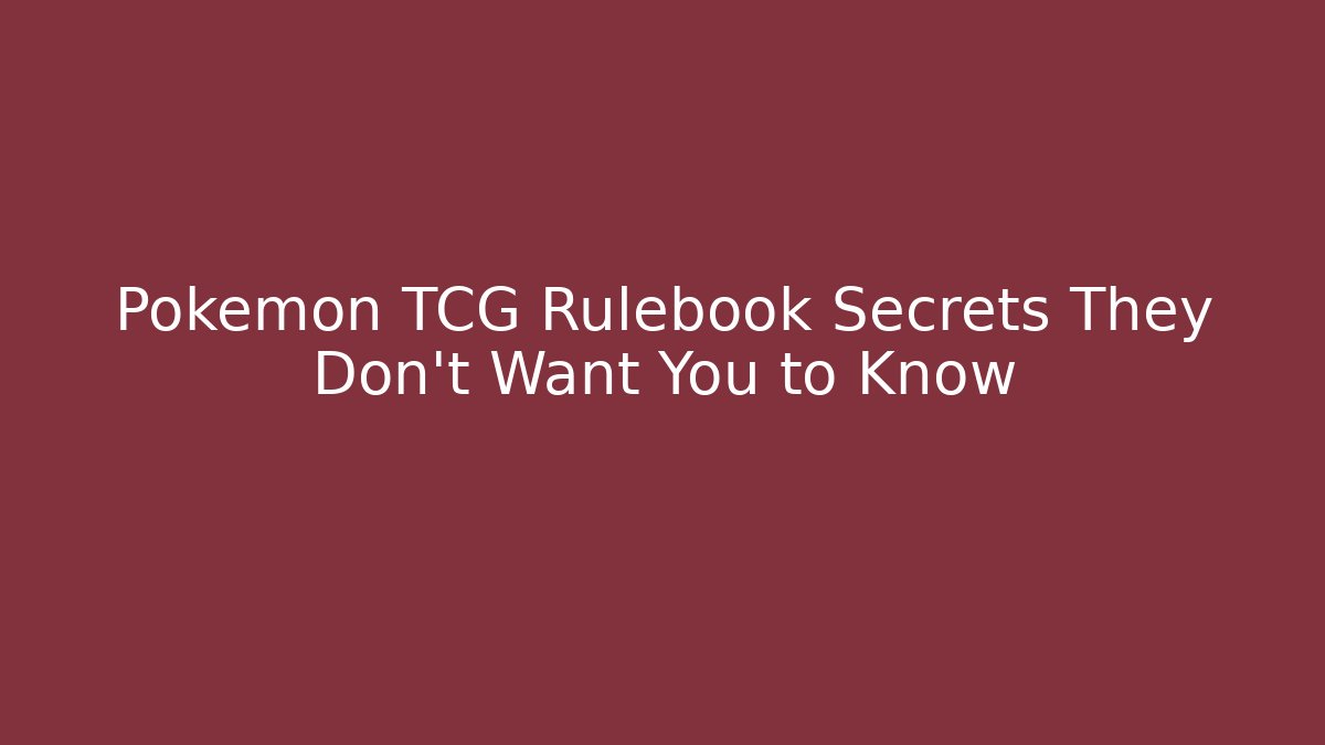 Pokemon TCG Rulebook Secrets They Don't Want You to Know