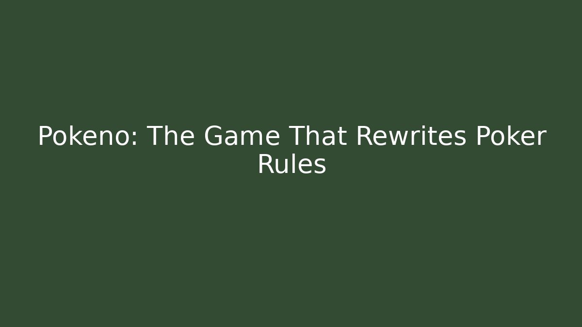 Pokeno: The Game That Rewrites Poker Rules - Create More Assets