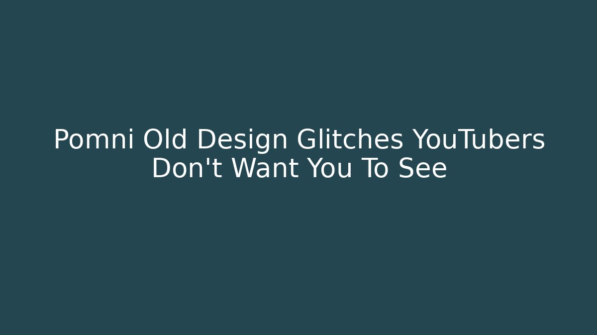 Pomni Old Design Glitches YouTubers Don't Want You To See