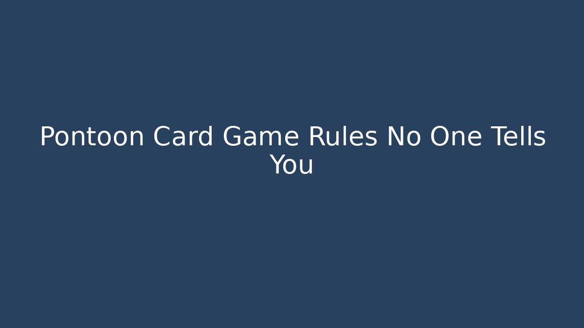 Pontoon Card Game Rules No One Tells You