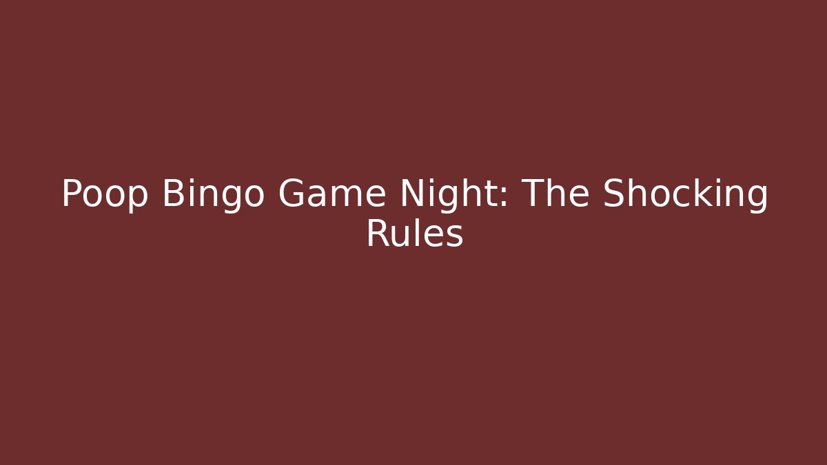 Poop Bingo Game Night: The Shocking Rules