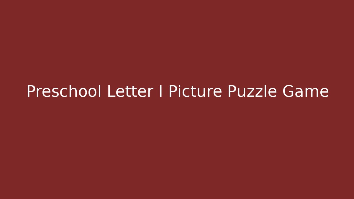 Preschool Letter I Picture Puzzle Game - Create More Assets