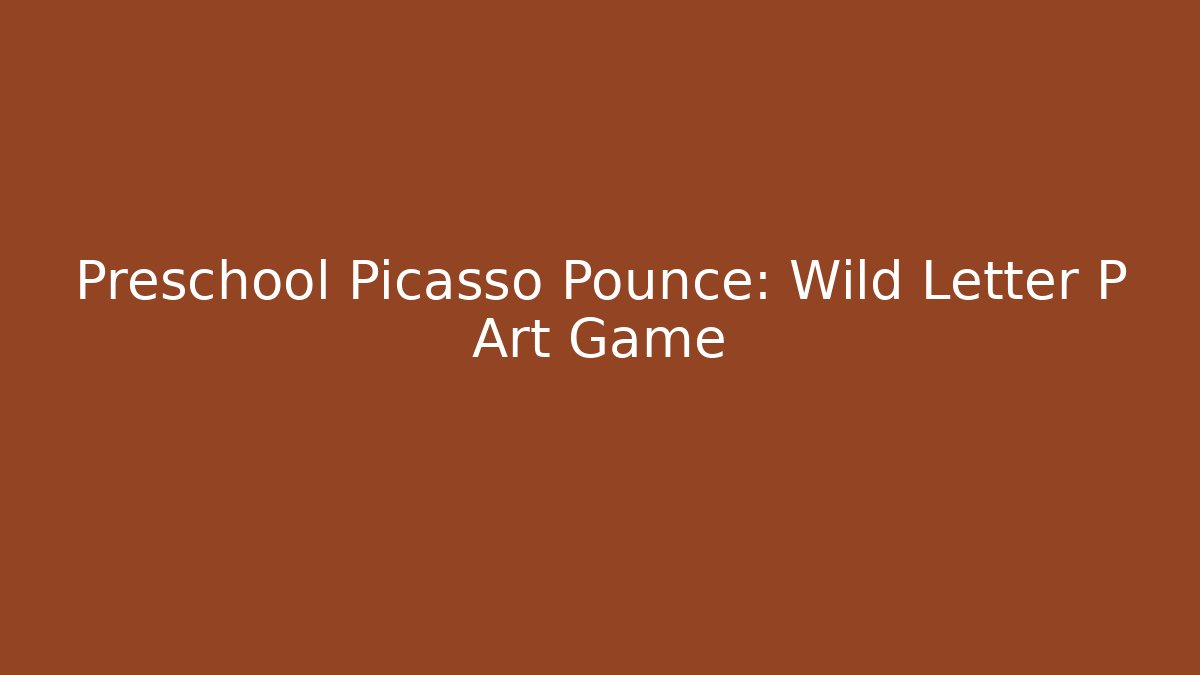 Preschool Picasso Pounce: Wild Letter P Art Game