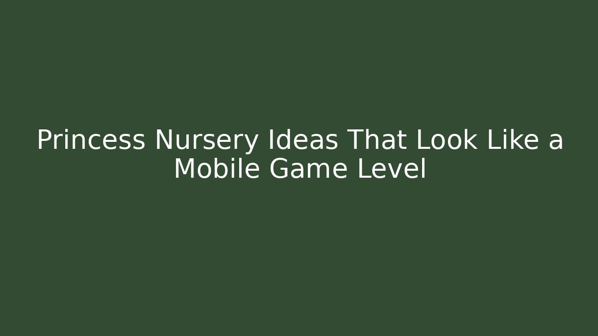 Princess Nursery Ideas That Look Like a Mobile Game Level