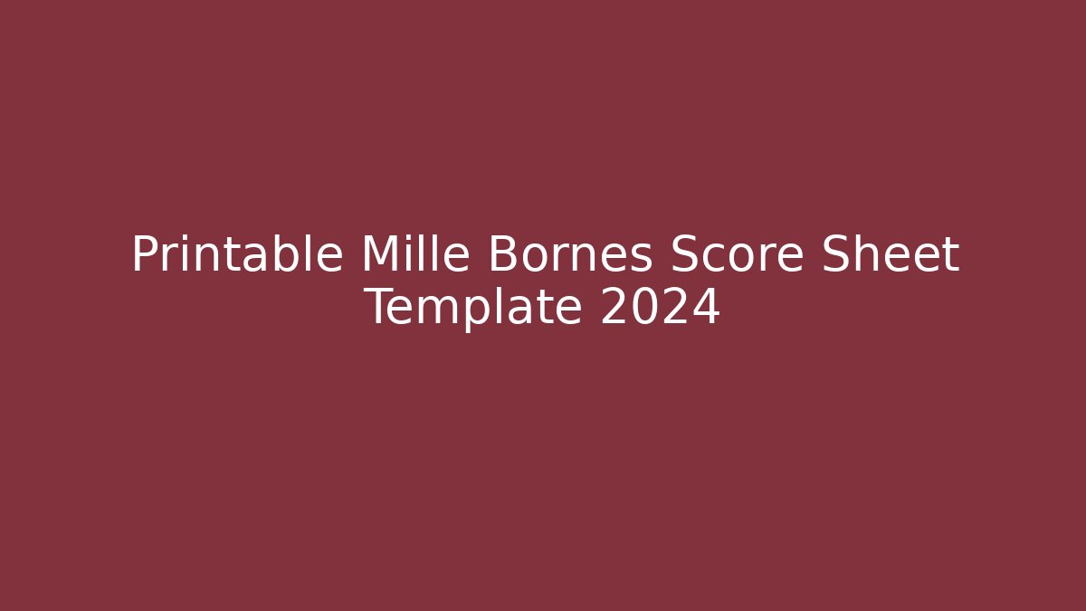 Printable Mille Bornes Score Sheet Template 2024 - Create More Assets