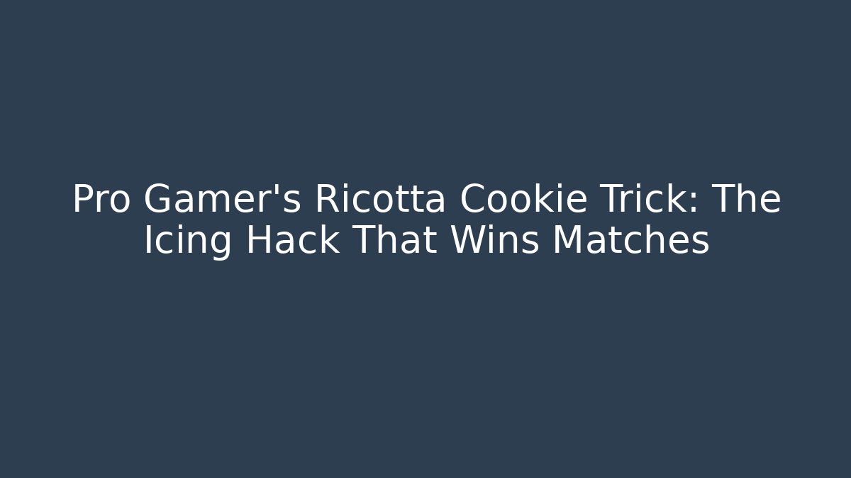 Pro Gamer's Ricotta Cookie Trick: The Icing Hack That Wins Matches