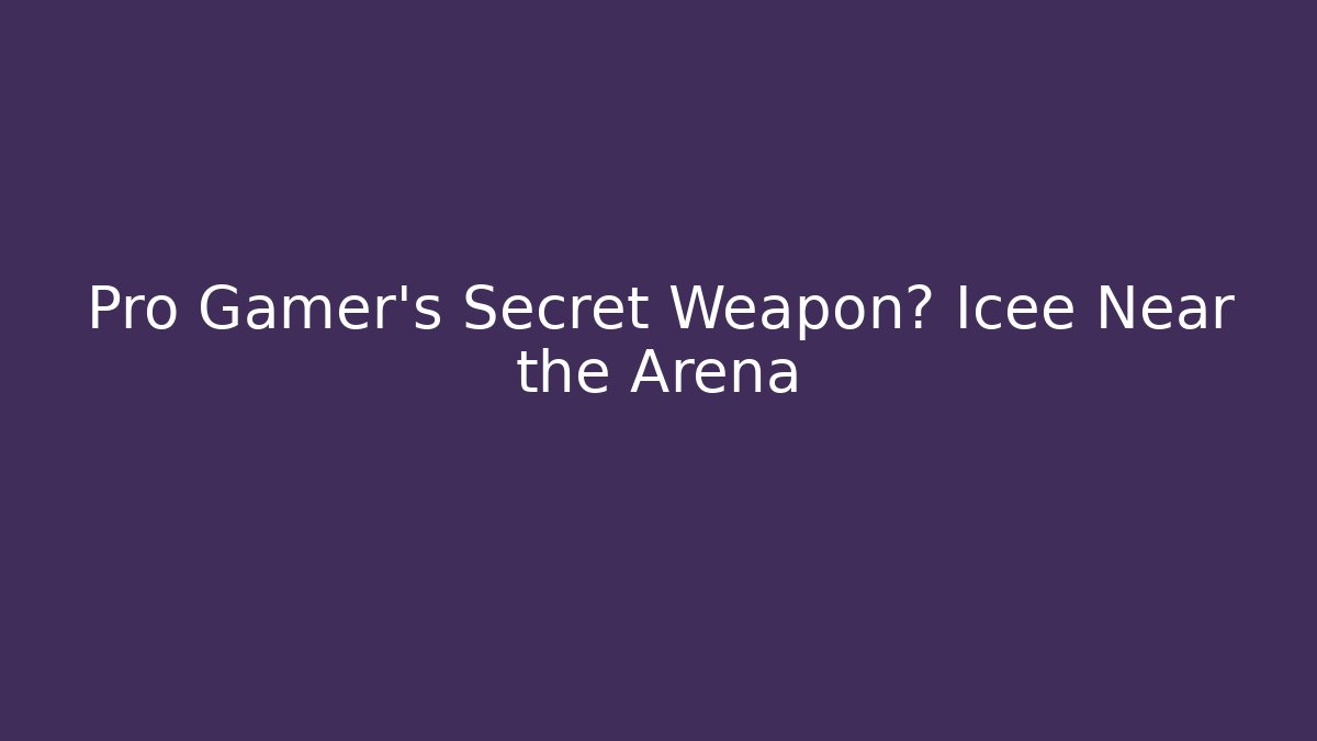 Pro Gamer's Secret Weapon? Icee Near the Arena