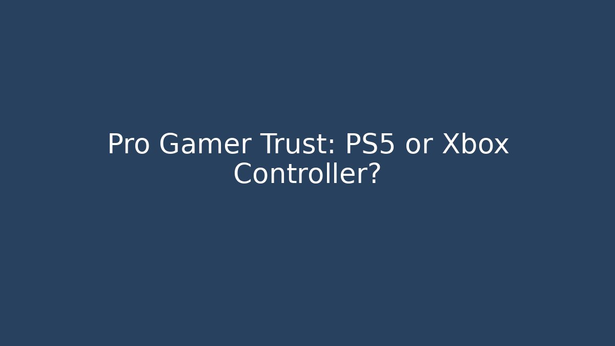 Pro Gamer Trust: PS5 or Xbox Controller? - Create More Assets