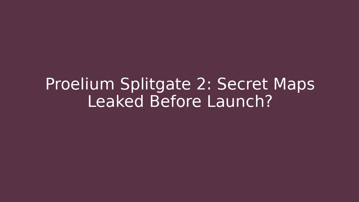 Proelium Splitgate 2: Secret Maps Leaked Before Launch?