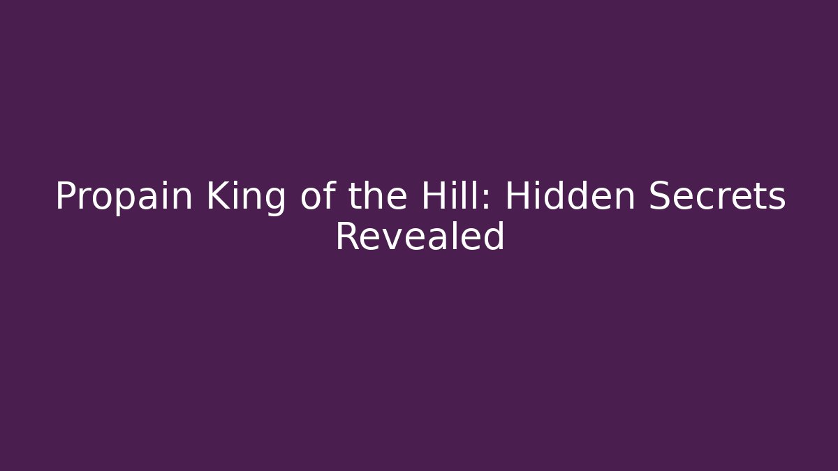 Propain King of the Hill: Hidden Secrets Revealed