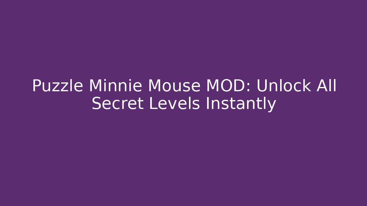 Puzzle Minnie Mouse MOD: Unlock All Secret Levels Instantly