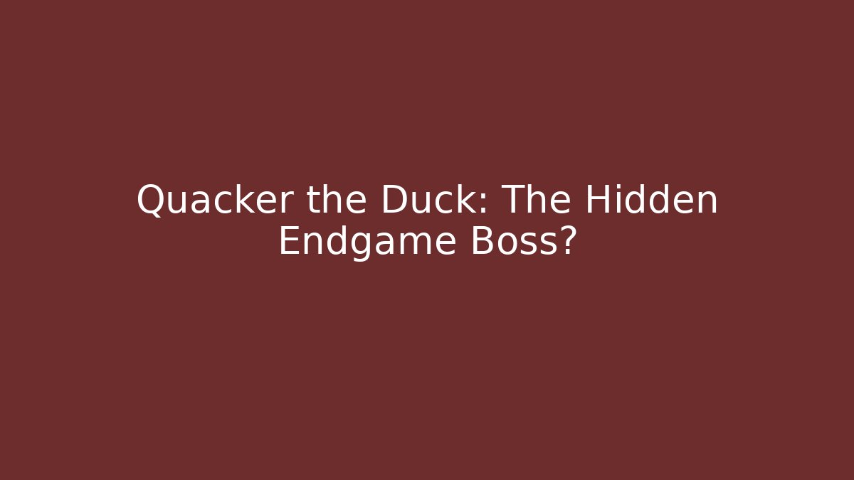 Quacker the Duck: The Hidden Endgame Boss? - Create More Assets
