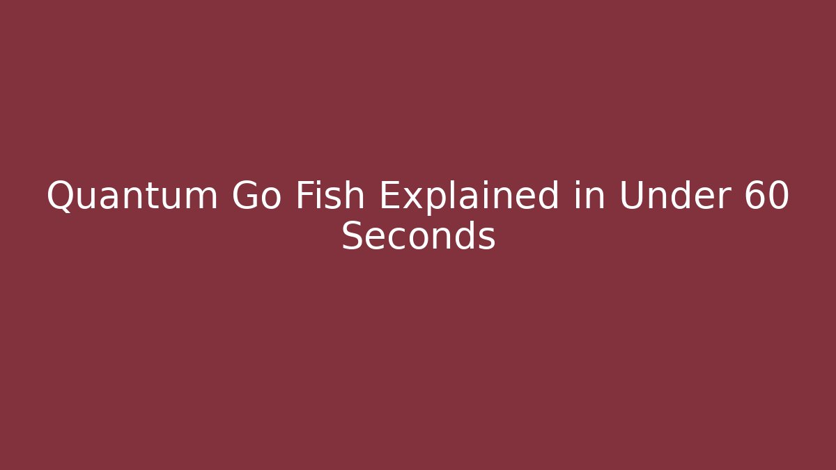 Quantum Go Fish Explained in Under 60 Seconds